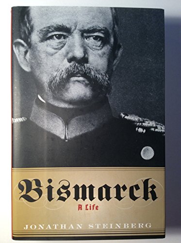 9780199782529: Bismarck: A Life