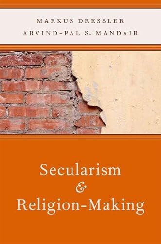 Stock image for Secularism and Religion-Making (AAR RDressler, Markus; Mandair, Arvin for sale by Iridium_Books