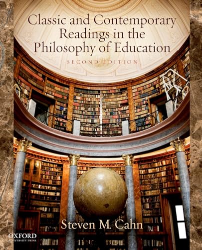 Classic and Contemporary Readings in the Philosophy of Education (9780199783069) by Cahn, Steven M.