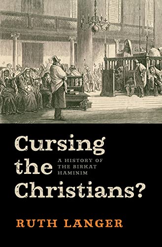 Stock image for Cursing the Christians?: A History of the Birkat HaMinim for sale by BGV Books LLC