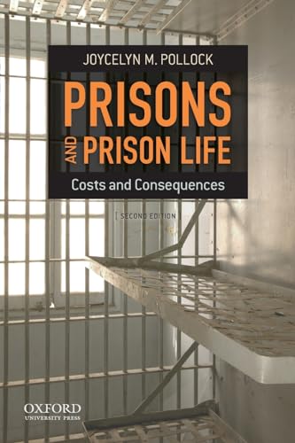 Stock image for Prisons and Prison Life: Costs and Consequences for sale by Ergodebooks