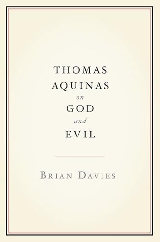 Thomas Aquinas on God and Evil (9780199790890) by Davies, Brian