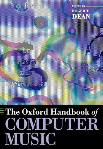 9780199792030: The Oxford Handbook of Computer Music (Oxford Handbooks)