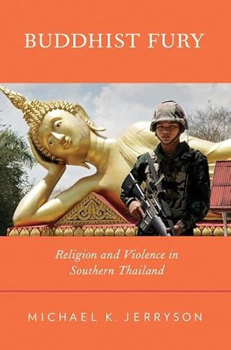 Stock image for Buddhist Fury: Religion and Violence in Southern Thailand for sale by Iridium_Books