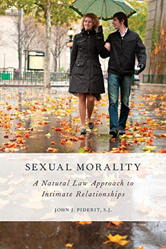 Imagen de archivo de Sexual Morality: A Natural Law Approach to Intimate Relationships a la venta por SecondSale
