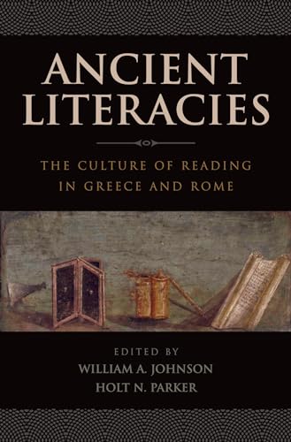 9780199793983: Ancient Literacies : The Culture of Reading in Greece and Rome: The Culture of Reading in Greece and Rome