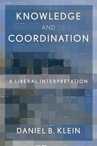 Beispielbild fr Knowledge and Coordination: A Liberal Interpretation zum Verkauf von SecondSale