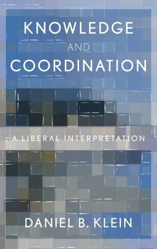 9780199794126: Knowledge and Coordination: A Liberal Interpretation