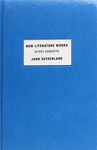 9780199794195: How Literature Works: 50 Key Concepts