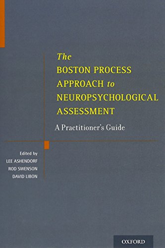 

The Boston Process Approach to Neuropsychological Assessment: A Practitioner's Guide