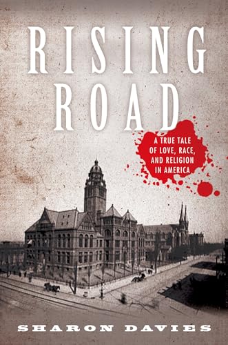 9780199794454: Rising Road: A True Tale of Love, Race, and Religion in America