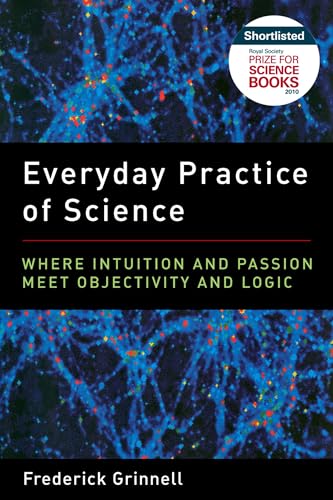 Beispielbild fr Everyday Practice of Science: Where Intuition and Passion Meet Objectivity and Logic zum Verkauf von BooksRun