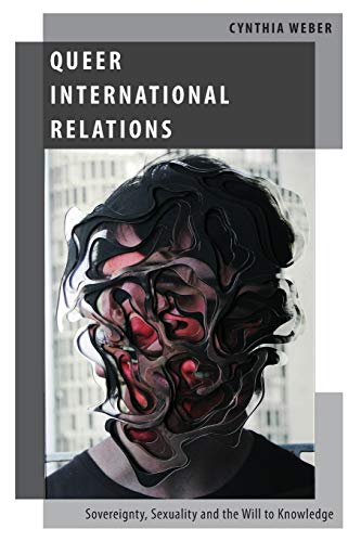 9780199795864: Queer International Relations (Oxford Studies in Gender and International Relations): Sovereignty, Sexuality and the Will to Knowledge