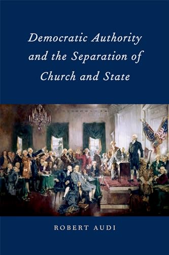 Stock image for Democratic Authority and the Separation of Church and State for sale by Housing Works Online Bookstore