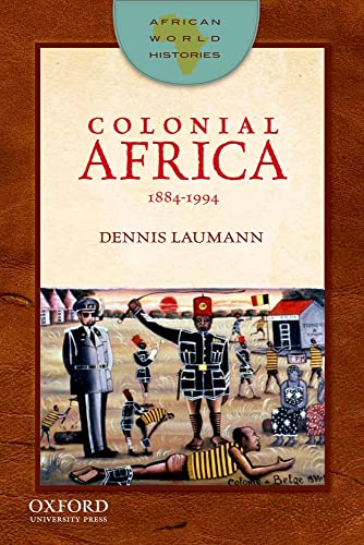 Stock image for Colonial Africa: 1884-1994 (African World Histories) for sale by ZBK Books