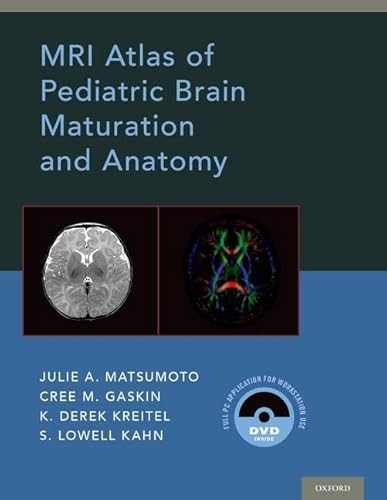 9780199796427: MRI Atlas of Pediatric Brain Maturation and Anatomy