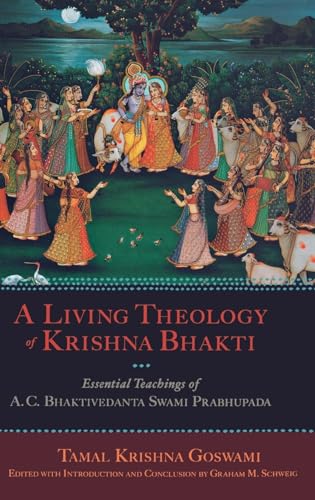 Stock image for A Living Theology of Krishna Bhakti: Essential Teachings of A. C. Bhaktivedanta Swami Prabhupada for sale by HPB-Movies