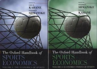 Stock image for The Oxford Handbook of Sports Economics: Volumes 1 & 2 (Oxford Handbooks) for sale by Iridium_Books