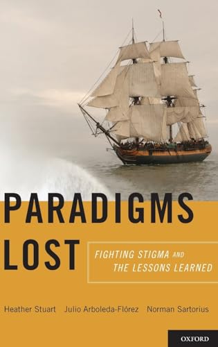 Beispielbild fr Paradigms Lost : Fighting Stigma and the Lessons Learned zum Verkauf von Better World Books