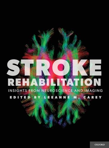 Stock image for Stroke Rehabilitation: Insights from Neuroscience and Imaging for sale by SecondSale