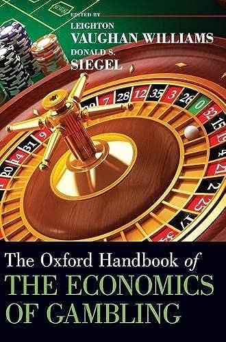Stock image for The Oxford Handbook of the Economics of Gambling (Oxford Handbooks) for sale by HPB-Red
