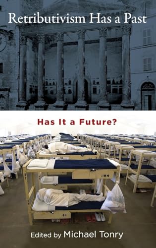 9780199798278: Retributivism Has a Past: Has It a Future? (Studies in Penal Theory and Philosophy)