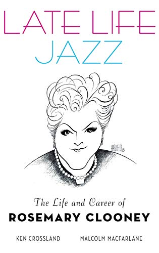 Beispielbild fr Late Life Jazz : The Life and Career of Rosemary Clooney zum Verkauf von Better World Books Ltd