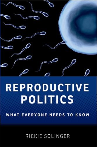 Stock image for Reproductive Politics: What Everyone Needs to Know� for sale by Phatpocket Limited