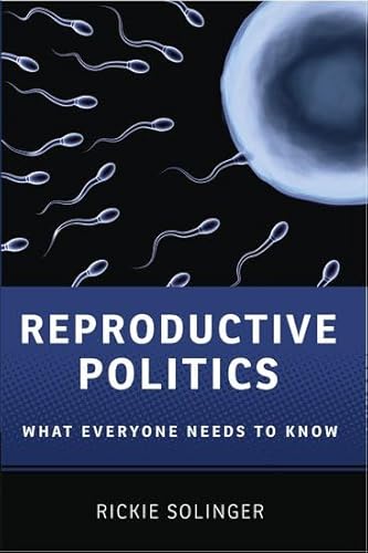 9780199811403: Reproductive Politics: What Everyone Needs to Know