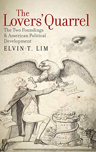 Beispielbild fr The Lovers' Quarrel : The Two Foundings and American Political Development zum Verkauf von Better World Books