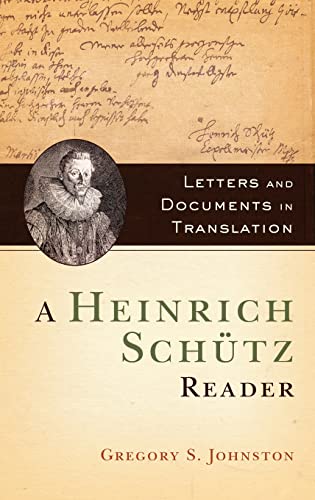 9780199812202: A Heinrich Schutz Reader: Letters and Documents in Translation