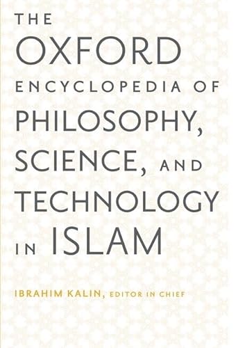 The Oxford Encyclopedia of Philosophy, Science, and Technology in Islam: Two-Volume Set (Oxford Encyclopedias of Islamic Studies) - Ayduz, Salim; Dagli, Caner; Kalin, Ibrahim [Editor]