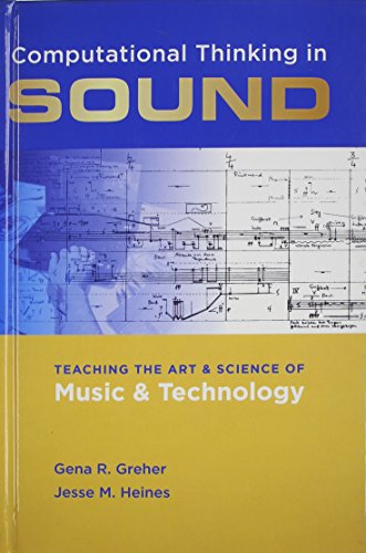 9780199826179: Computational Thinking in Sound: Teaching the Art and Science of Music and Technology