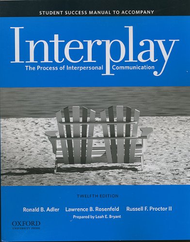 Beispielbild fr Student Success Manual to Accompany Interplay: The Process of Interpersonal Communication, 12th Edition zum Verkauf von HPB-Red