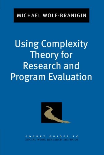 Imagen de archivo de Using Complexity Theory for Research and Program Evaluation (Pocket Guide to Social Work Research Methods) a la venta por Housing Works Online Bookstore