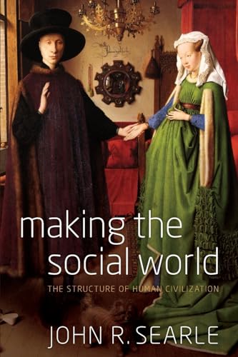 Imagen de archivo de Making the Social World: The Structure of Human Civilization a la venta por Goodwill of Colorado