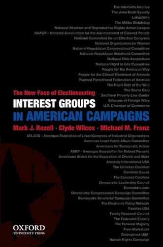 Beispielbild fr Interest Groups in American Campaigns: The New Face of Electioneering zum Verkauf von Half Price Books Inc.