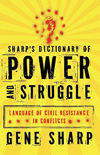 Beispielbild fr Sharp's Dictionary of Power and Struggle: Language of Civil Resistance in Conflicts zum Verkauf von Ergodebooks