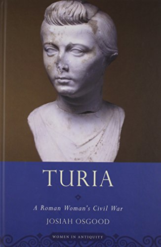 Imagen de archivo de Turia: A Roman Woman's Civil War (Women in Antiquity) a la venta por Ed's Editions LLC, ABAA