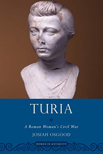 Imagen de archivo de Turia: A Roman Woman's Civil War a la venta por Weller Book Works, A.B.A.A.