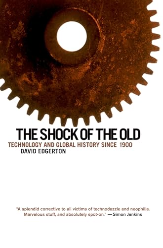 Beispielbild fr The Shock of the Old: Technology and Global History since 1900 zum Verkauf von BooksRun