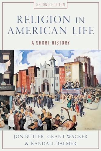 Stock image for Religion in American Life: A Short History for sale by KuleliBooks