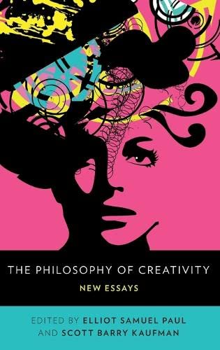 Beispielbild fr The philosophy of creativity : new essays. zum Verkauf von Kloof Booksellers & Scientia Verlag