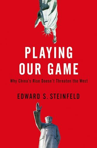 Beispielbild fr Playing Our Game : Why China's Rise Doesn't Threaten the West zum Verkauf von Better World Books