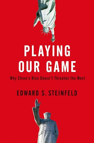 Imagen de archivo de Playing Our Game: Why China's Rise Doesn't Threaten the West a la venta por HPB-Ruby