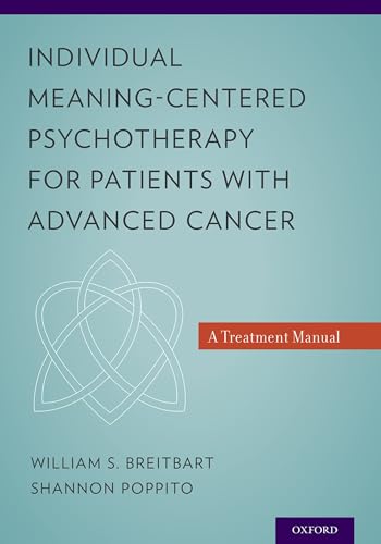 Stock image for Individual Meaning-Centered Psychotherapy for Patients with Advanced Cancer: A Treatment Manual for sale by HPB-Red