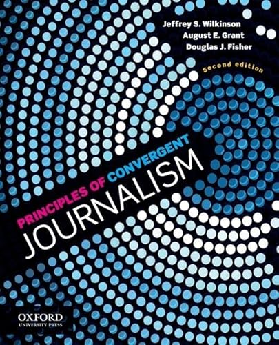 9780199838653: Principles of Convergent Journalism (Revised)