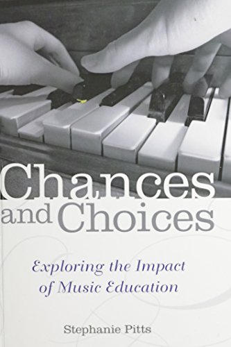 9780199838752: Chances and Choices: Exploring the Impact of Music Education