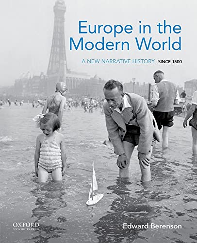 9780199840809: Europe in the Modern World: A New Narrative History Since 1500