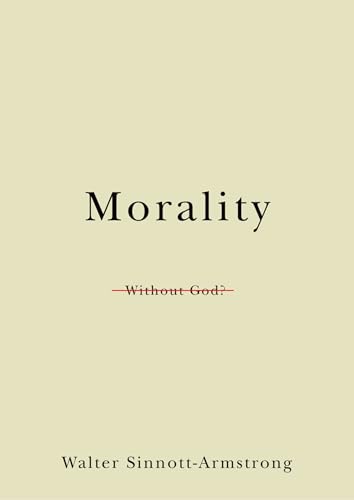 Morality Without God? (Philosophy in Action) (9780199841356) by Sinnott-Armstrong, Walter